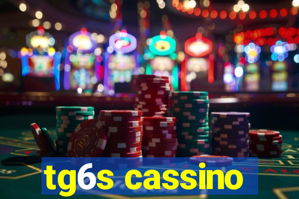 tg6s cassino